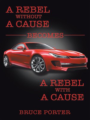 cover image of A Rebel Without a Cause Becomes a Rebel with a Cause